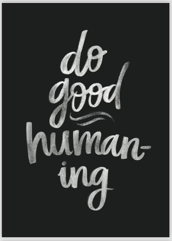 “Do Good Humaning” Art Print