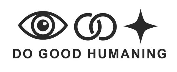 Do Good Humaning